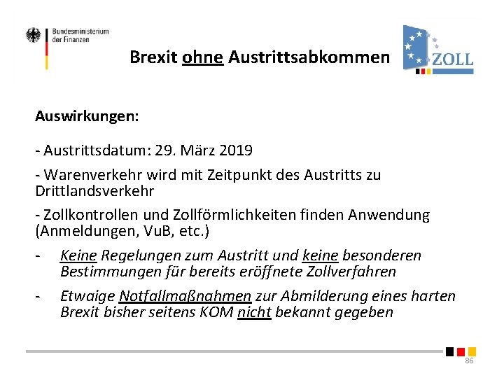 Brexit ohne Austrittsabkommen Auswirkungen: - Austrittsdatum: 29. März 2019 - Warenverkehr wird mit Zeitpunkt Brexit ohne Austrittsabkommen Auswirkungen: - Austrittsdatum: 29. März 2019 - Warenverkehr wird mit Zeitpunkt
