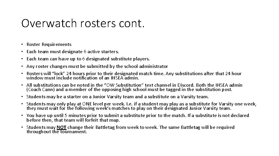 Overwatch rosters cont. • • • Roster Requirements Each team must designate 6 active
