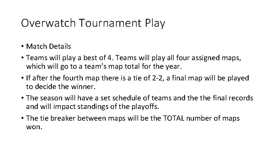 Overwatch Tournament Play • Match Details • Teams will play a best of 4.
