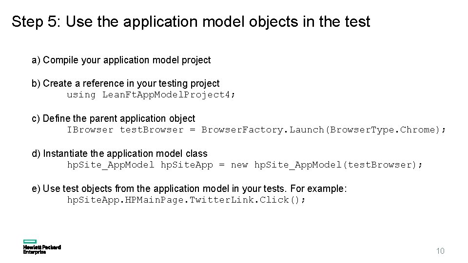 Step 5: Use the application model objects in the test a) Compile your application