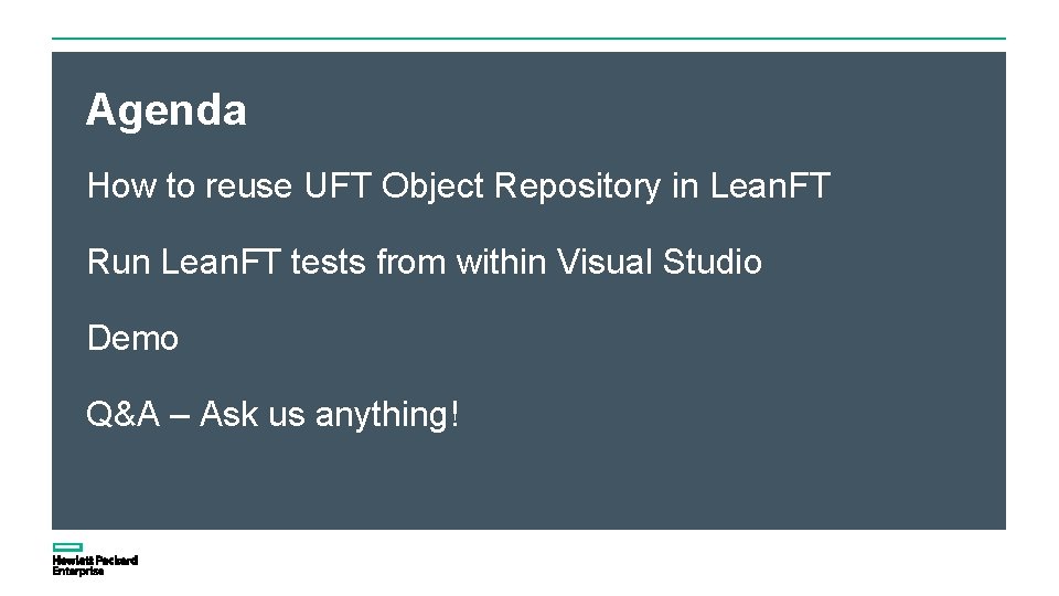 Agenda How to reuse UFT Object Repository in Lean. FT Run Lean. FT tests