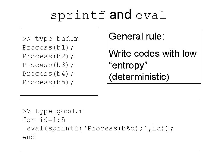 sprintf and eval >> type bad. m Process(b 1); Process(b 2); Process(b 3); Process(b