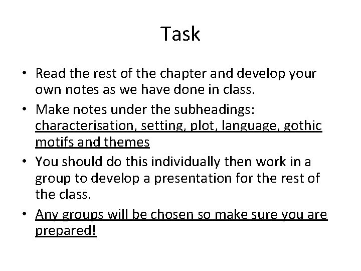 Task • Read the rest of the chapter and develop your own notes as