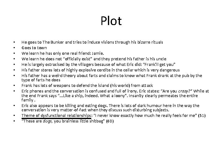 Plot • • • He goes to The Bunker and tries to induce visions