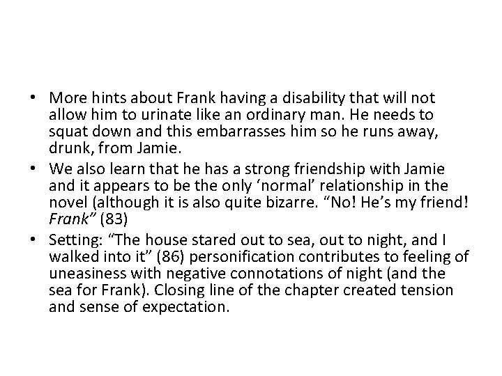  • More hints about Frank having a disability that will not allow him
