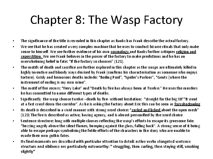 Chapter 8: The Wasp Factory • • The significance of the title is revealed
