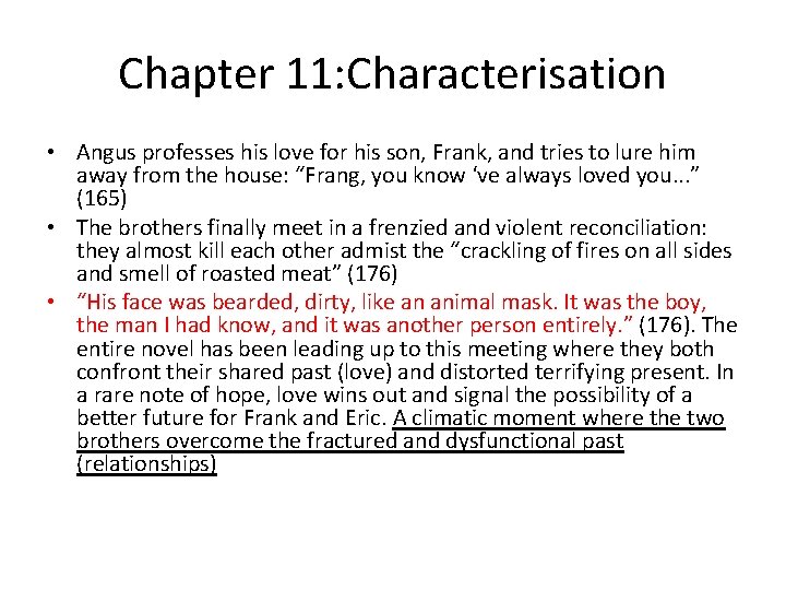 Chapter 11: Characterisation • Angus professes his love for his son, Frank, and tries