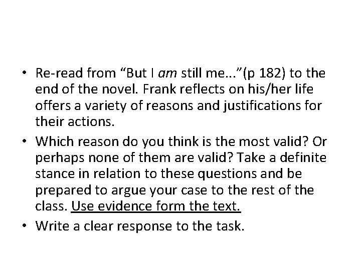  • Re-read from “But I am still me. . . ”(p 182) to