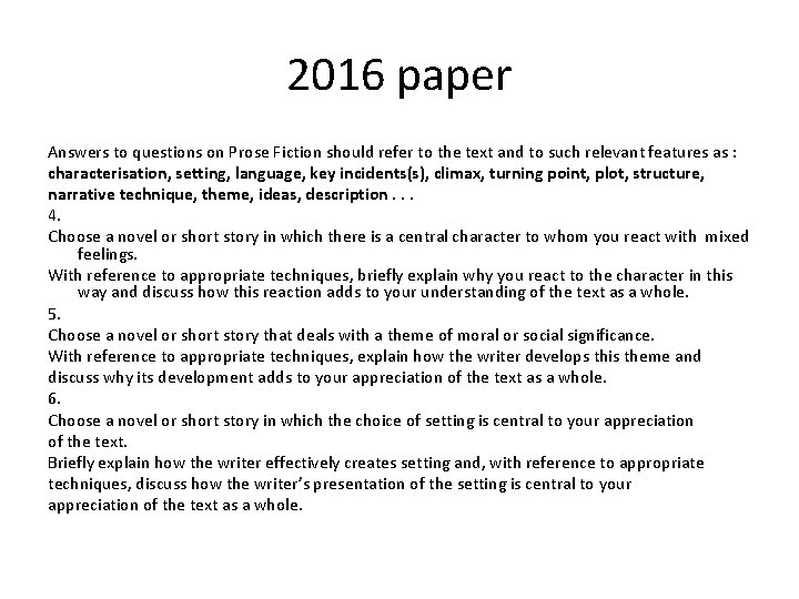 2016 paper Answers to questions on Prose Fiction should refer to the text and
