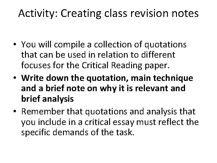Activity: Creating class revision notes • You will compile a collection of quotations that