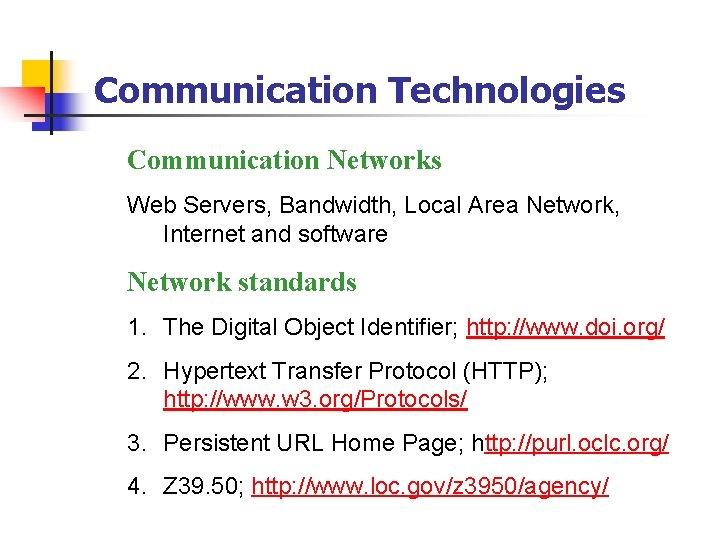 Communication Technologies Communication Networks Web Servers, Bandwidth, Local Area Network, Internet and software Network
