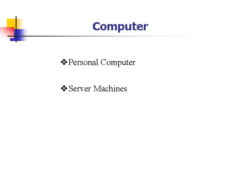 Computer v. Personal Computer v. Server Machines 
