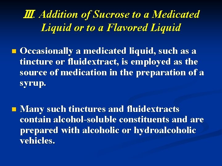 Ⅲ. Addition of Sucrose to a Medicated Liquid or to a Flavored Liquid n
