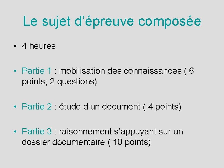 Le sujet d’épreuve composée • 4 heures • Partie 1 : mobilisation des connaissances