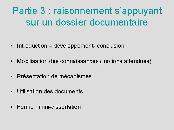 Partie 3 : raisonnement s’appuyant sur un dossier documentaire • Introduction – développement- conclusion