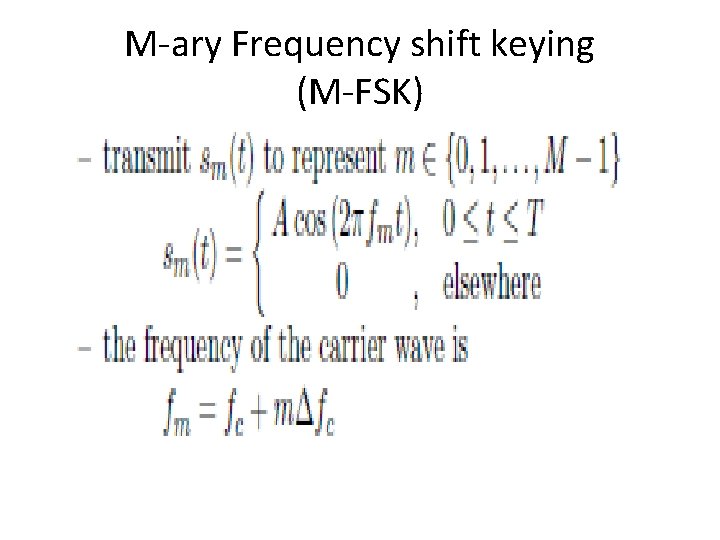 M-ary Frequency shift keying (M-FSK) 