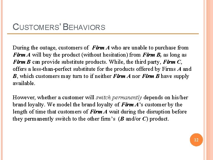 CUSTOMERS’ BEHAVIORS During the outage, customers of Firm A who are unable to purchase