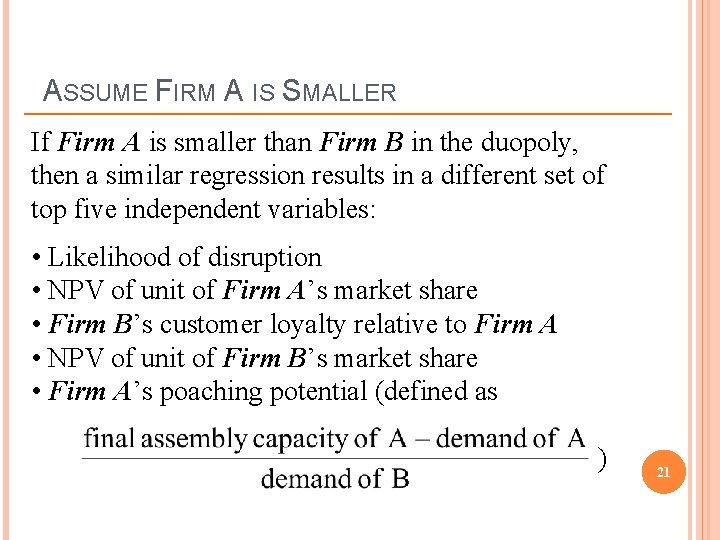 ASSUME FIRM A IS SMALLER If Firm A is smaller than Firm B in