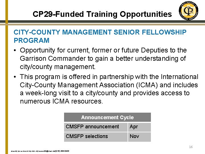 CP 29 -Funded Training Opportunities CITY-COUNTY MANAGEMENT SENIOR FELLOWSHIP PROGRAM • Opportunity for current,