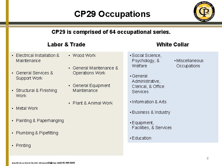 CP 29 Occupations CP 29 is comprised of 64 occupational series. Labor & Trade