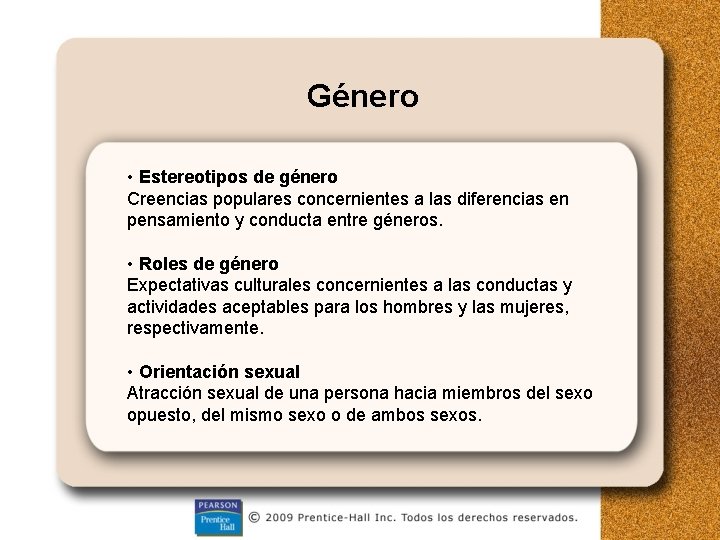 Género • Estereotipos de género Creencias populares concernientes a las diferencias en pensamiento y
