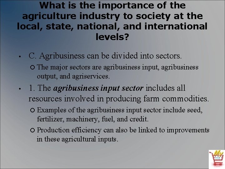 What is the importance of the agriculture industry to society at the local, state,