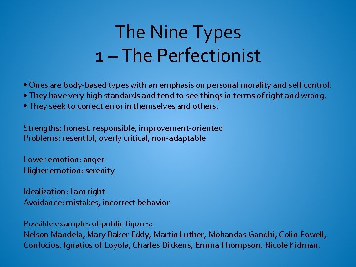The Nine Types 1 – The Perfectionist • Ones are body-based types with an