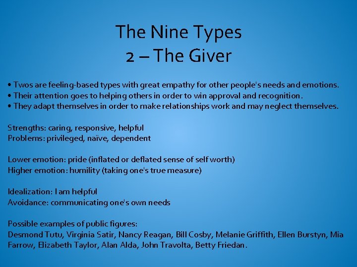 The Nine Types 2 – The Giver • Twos are feeling-based types with great