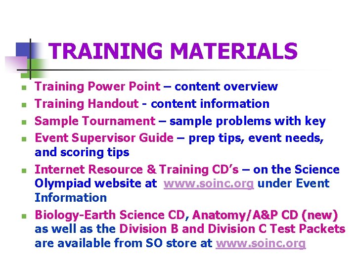 TRAINING MATERIALS n n n Training Power Point – content overview Training Handout -