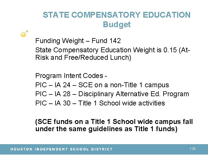 STATE COMPENSATORY EDUCATION Budget Funding Weight – Fund 142 State Compensatory Education Weight is