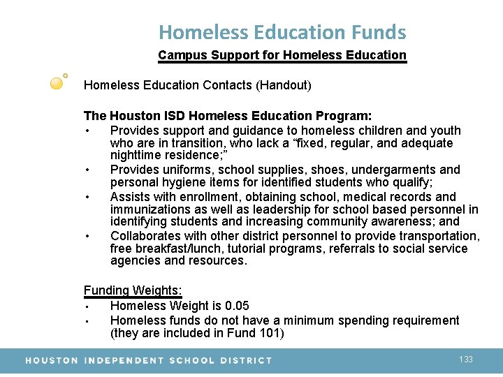 Homeless Education Funds Campus Support for Homeless Education Contacts (Handout) The Houston ISD Homeless