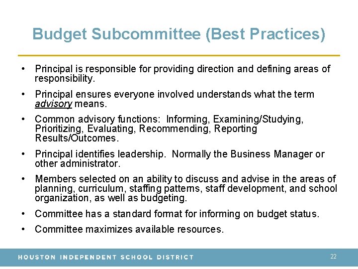 Budget Subcommittee (Best Practices) • Principal is responsible for providing direction and defining areas