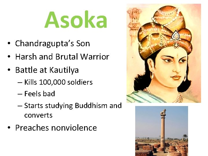 Asoka • Chandragupta’s Son • Harsh and Brutal Warrior • Battle at Kautilya –