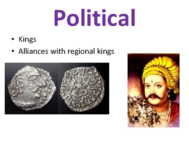 Political • Kings • Alliances with regional kings 