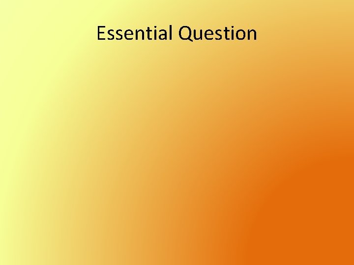 Essential Question 