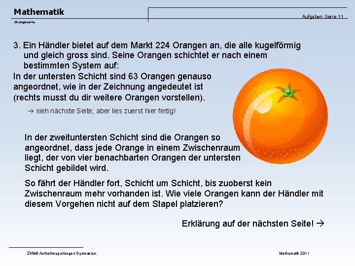 Mathematik Aufgaben Serie 11 Übungsserie 3. Ein Händler bietet auf dem Markt 224 Orangen