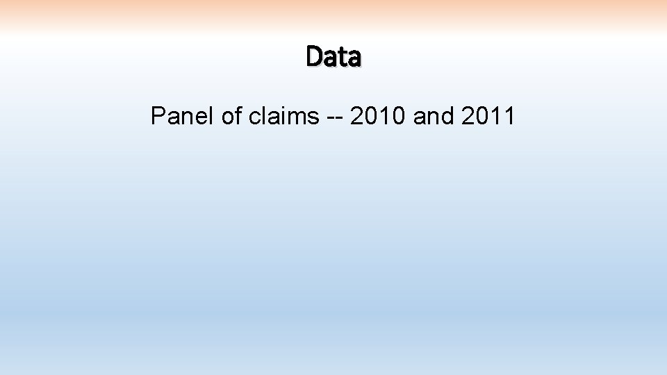 Data Panel of claims -- 2010 and 2011 