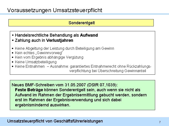 Voraussetzungen Umsatzsteuerpflicht Sonderentgelt § Handelsrechtliche Behandlung als Aufwand § Zahlung auch in Verlustjahren §