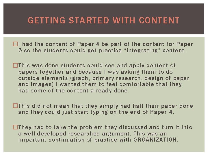 GETTING STARTED WITH CONTENT �I had the content of Paper 4 be part of