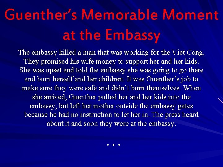 Guenther’s Memorable Moment at the Embassy The embassy killed a man that was working Guenther’s Memorable Moment at the Embassy The embassy killed a man that was working