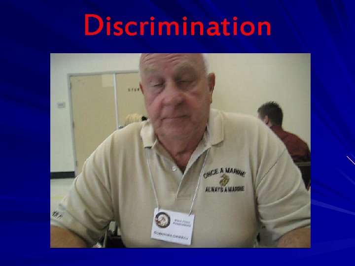Discrimination Discrimination