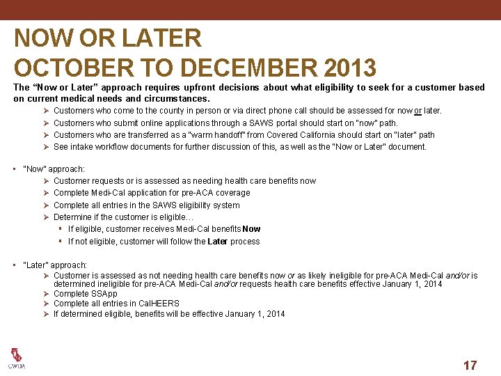 NOW OR LATER OCTOBER TO DECEMBER 2013 The “Now or Later” approach requires upfront