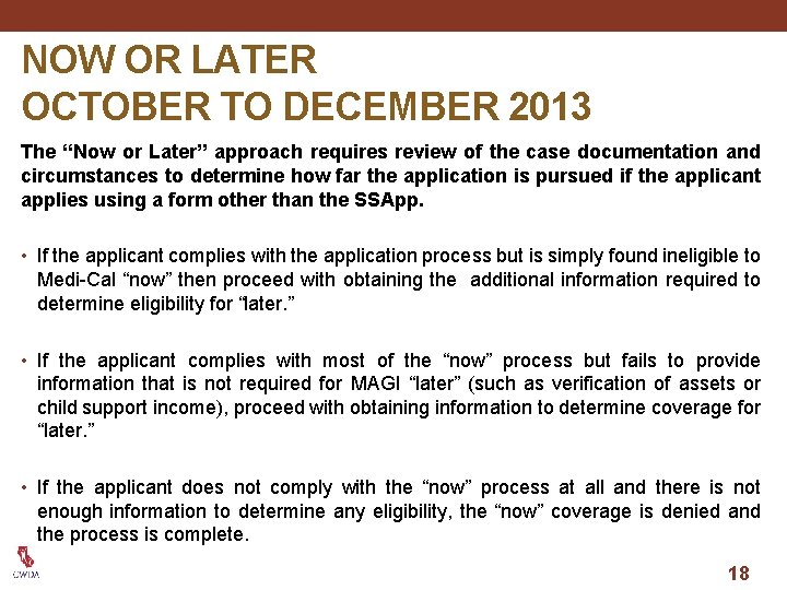 NOW OR LATER OCTOBER TO DECEMBER 2013 The “Now or Later” approach requires review