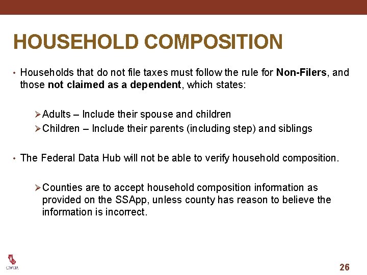 HOUSEHOLD COMPOSITION • Households that do not file taxes must follow the rule for