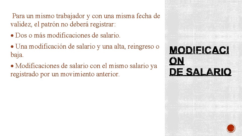  Para un mismo trabajador y con una misma fecha de validez, el patrón