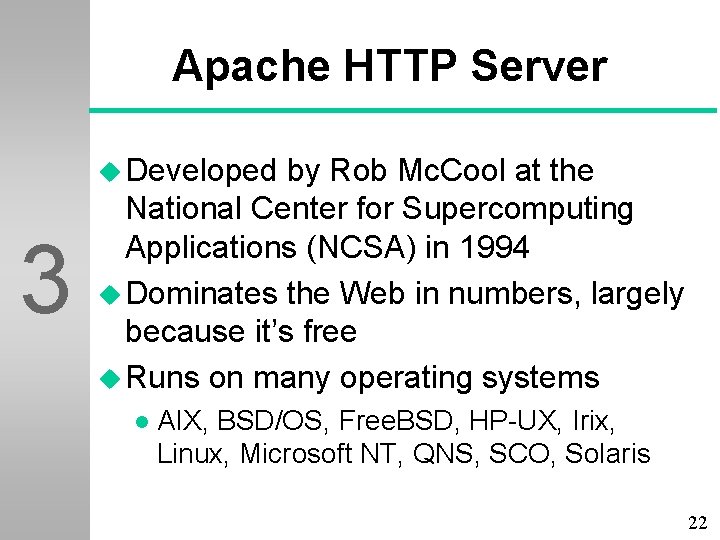 Apache HTTP Server u Developed 3 by Rob Mc. Cool at the National Center