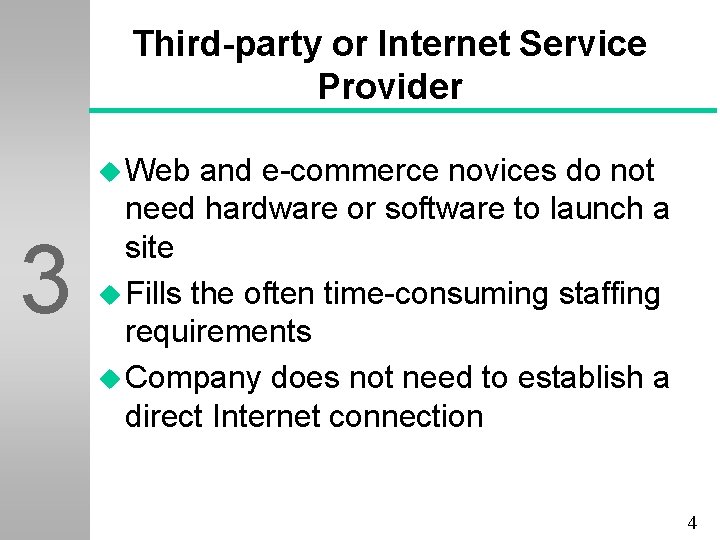 Third-party or Internet Service Provider u Web 3 and e-commerce novices do not need