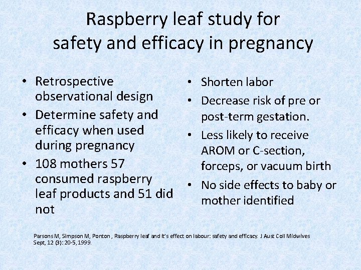 Raspberry leaf study for safety and efficacy in pregnancy • Retrospective observational design •