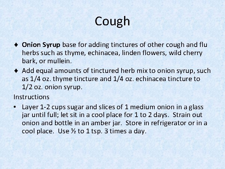 Cough ¨ Onion Syrup base for adding tinctures of other cough and flu herbs