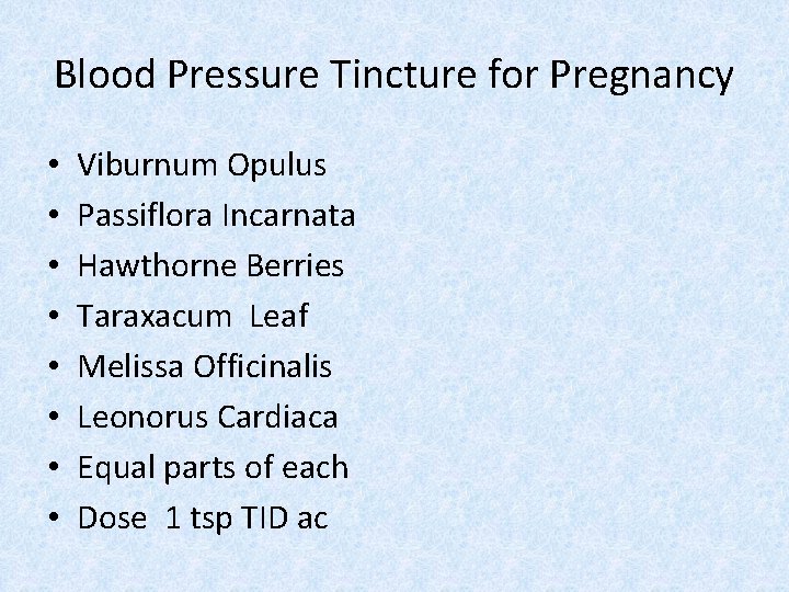 Blood Pressure Tincture for Pregnancy • • Viburnum Opulus Passiflora Incarnata Hawthorne Berries Taraxacum